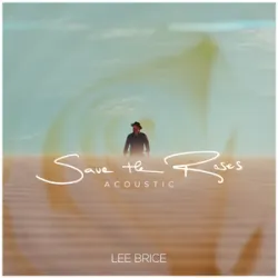 Lee Brice - Save The Roses