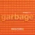 Garbage  -  I Think Im Paranoid