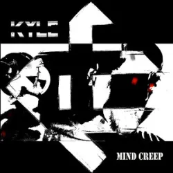 KYLE - Mind Creep