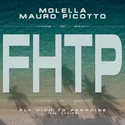 Molella & Mauro Picotto F Khaino - Fly High To Paradise
