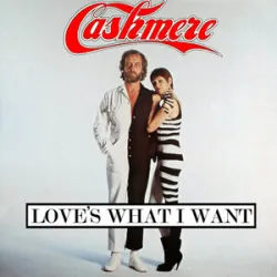 Cashmere - Loves What I Want