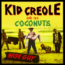 Kid Creole & The Coconuts  - Annie Im Not Your Daddy