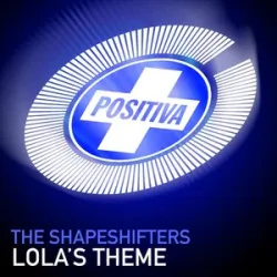 THE SHAPESHIFTERS - LOLAS THEME (EXTENDED VOCAL MIX)