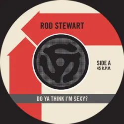 ROD STEWART - Do You Think Im Sexy