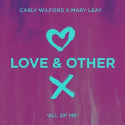 CARLY WILFORD MARY LEAY - All Of Me