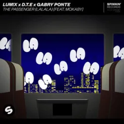 Lum!x Feat Mokaby Gabry Ponte - The Passenger (LaLaLa)