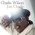 Charlie Wilson - Cant Get Enough