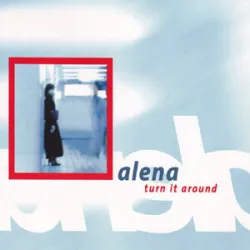 ALENA - Turn It Around