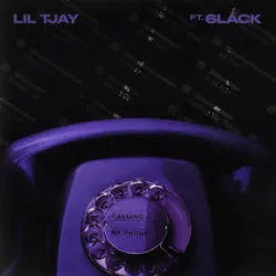 Calling My Phone - Lil Tjay / 6lack