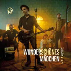 Matakustix - Wunderschoenes Maedchen