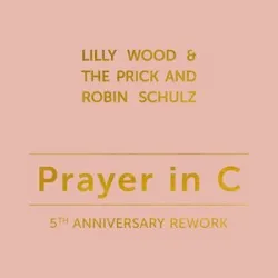 Lilly Wood & The Prick & Robin Schulz - Prayer In C (Robin Schulz Radio Edit)