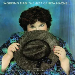 RITA MACNEIL - WORKING MAN