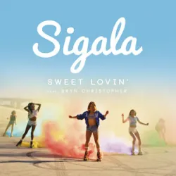 Sigala - Sweet Lovin (Feat Bryn Christopher)
