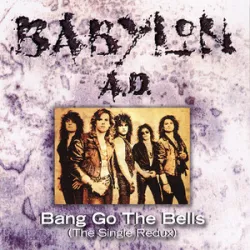 BABYLON AD - BANG GO THE BELLS