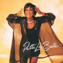 Love, Need And Want You - Patti Labelle