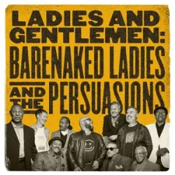 Barenaked Ladies & The Persuasions - One Week