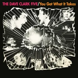 Dave Clark Five - Youve Got What It Takes