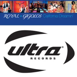 Royal Gigolos - California Dreamin (Clubhouse Single)
