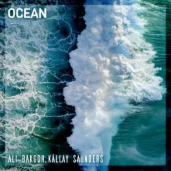 Ali Bakgor Kallay Saunders - Ocean