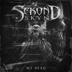 Sekond Skyn - My Head