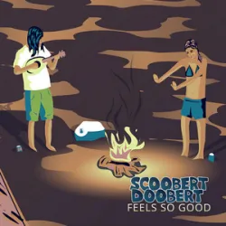 Scoobert Doobert - Feels So Good