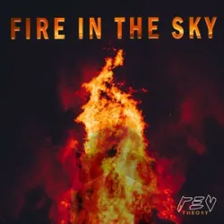 Rev Theory - Fire In The Sky