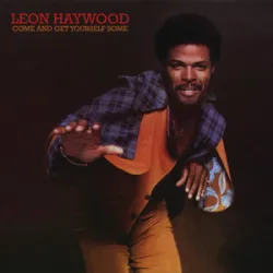 Leon Haywood - I Wanta Do Something Freaky To You (1974)
