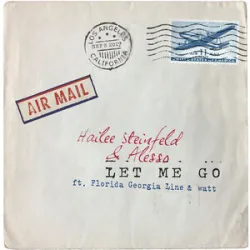 Hailee Steinfeld Alesso Florida Georgia Line Watt - Let Me Go