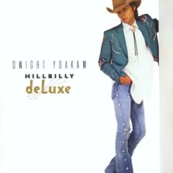 Dwight Yoakam - Always Late With Your Kisses