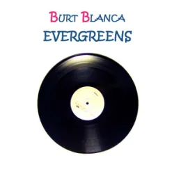 Burt Blanca - Rockn Roll Is Good For The Soul