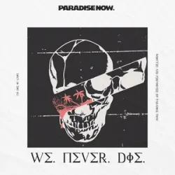 Paradise Now - I Hope It Never Ends