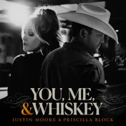 Justin Moore & Priscilla Blo - You Me And Whiskey