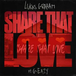 Lukas Graham Feat G-Eazy - Share That Love