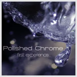 Polished Chrome - Just Chillin