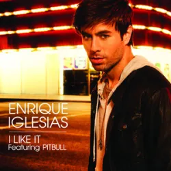 I Like It - Enrique Iglesias / Pitbull