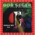 Fire Lake - Bob Seger &The Silver Bullet Band