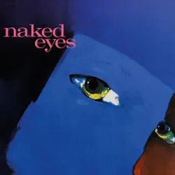 Naked Eyes - Always Something There To Remind Me (2018 Remaster)
