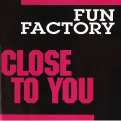 FUN FACTORY - Close To You
