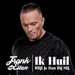 Frank Van Etten - Ik Huil (Blijf Je Dan Bij Mij)