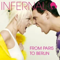 From Paris To Berlin - Infernal