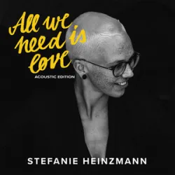 Stefanie Heinzmann - All We Need Is Love