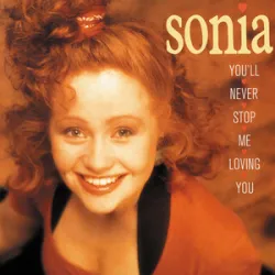 SONIA - YOULL NEVER STOP ME LOVING YOU (1989)
