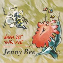 Jenny Bee - Wanna Get Your Love