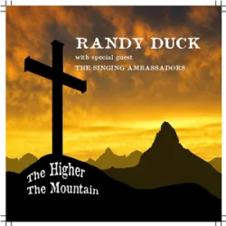 Randy Duck - The Higher The Mountain