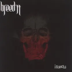 Breed 77 - Insectos