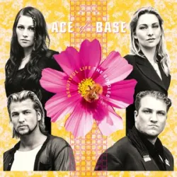 Ace Of Base  - Always Have Always Will