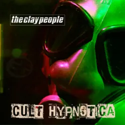The Clay People - Cult Hypnotic