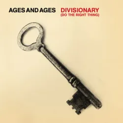 Ages And Ages  - Divisionary (Do The Right Thing)