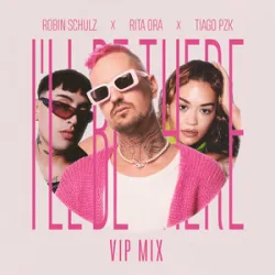 ROBIN SCHULZ - Ill Be There (& Rita Ora & Tiago Pzk)