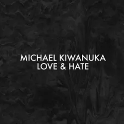 Michael Kiwanuka - Love & Hate (Alternative Radio Mix)